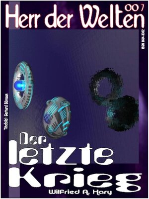 cover image of HERR DER WELTEN 007--Der letzte Krieg